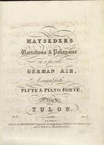 Mayseder's Variations & Polonaise on a favorite German Air, arranged fro the Flute & Piano Forte by Tulou.